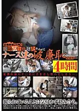 KTMH-003 Voyeur ward 24 hours! The Shameful Appearance Of The Nurses Is Seen On The Doctor&#039;s Camera... 4 Hours